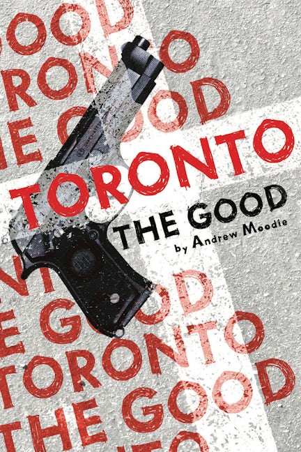 Book cover image for Toronto the Good ISBN: 9780887549137